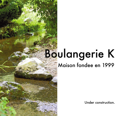 Boulangerie K Maison fondee en 1999. Under construction.